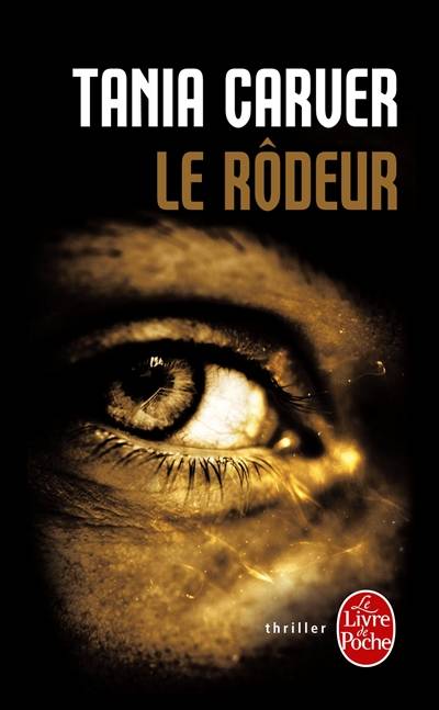 Le rôdeur | Tania Carver, Jean-Noël Chatain