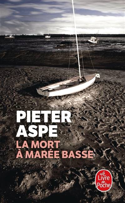 Une enquête du commissaire Van In. Vol. 7. La mort à marée basse | Pieter Aspe, Emmanuèle Sandron, Marie Belina-Podgaetsky