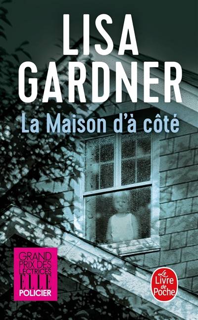 La maison d'à côté | Lisa Gardner, Cécile Deniard