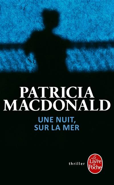 Une nuit, sur la mer | Patricia J. MacDonald, Nicole Hibert