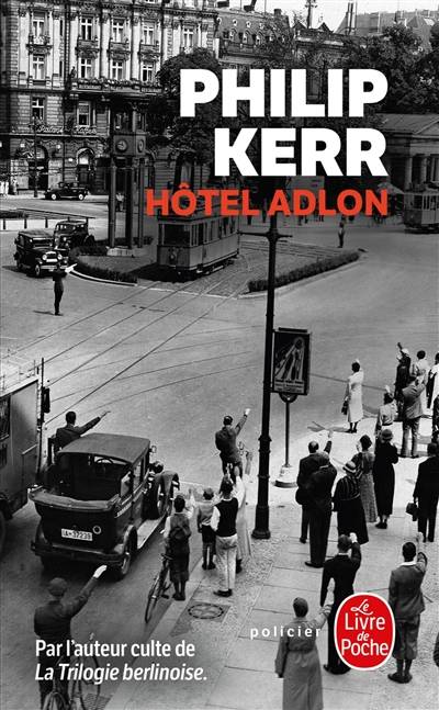 Hôtel Adlon | Philip Kerr, Philippe Bonnet