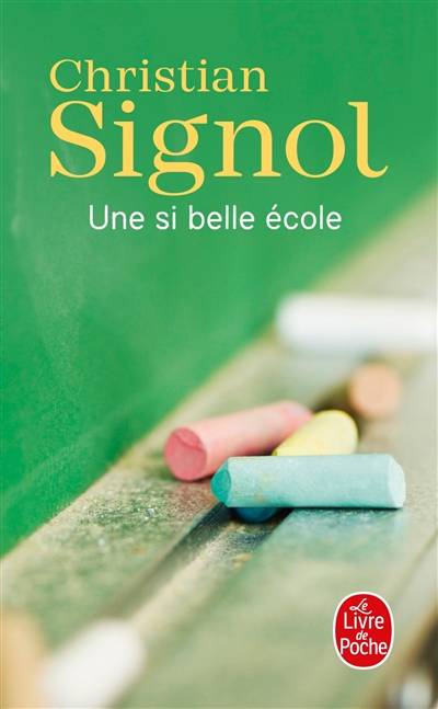 Une si belle école | Christian Signol