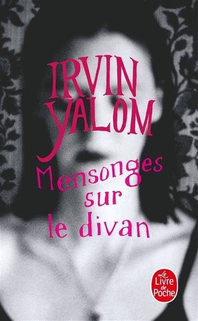 Mensonges sur le divan | Irvin D. Yalom, Clément Baude