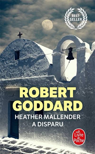 Heather Mallender a disparu | Robert Goddard, Catherine Orsot-Cochard