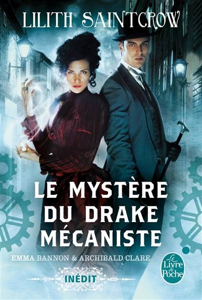 Emma Bannon & Archibald Clare. Le mystère du Drake mécaniste | Lilith Saintcrow, Michelle Charrier