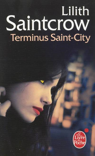 Une aventure de Danny Valentine. Vol. 4. Terminus Saint-City | Lilith Saintcrow, Célia Chazel