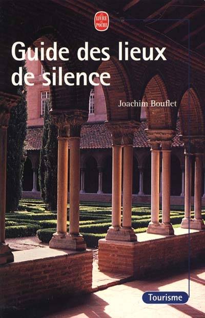 Guide des lieux de silence | Joachim Bouflet