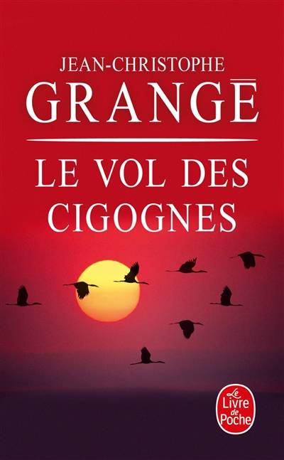 Le vol des cigognes | Jean-Christophe Grangé