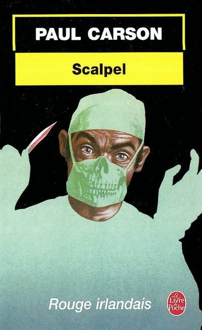 Scalpel | Paul Carson, André Roche