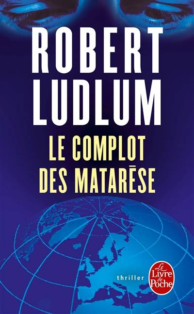 Le complot des Matarèse | Robert Ludlum, Dominique Defert