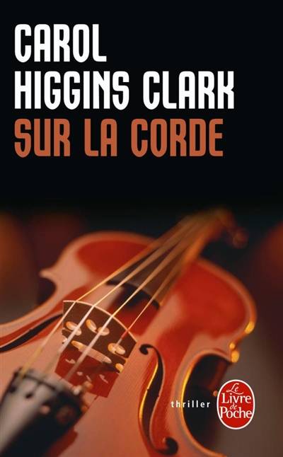 Sur la corde | Carol Higgins Clark, Jean-Michel Dulac