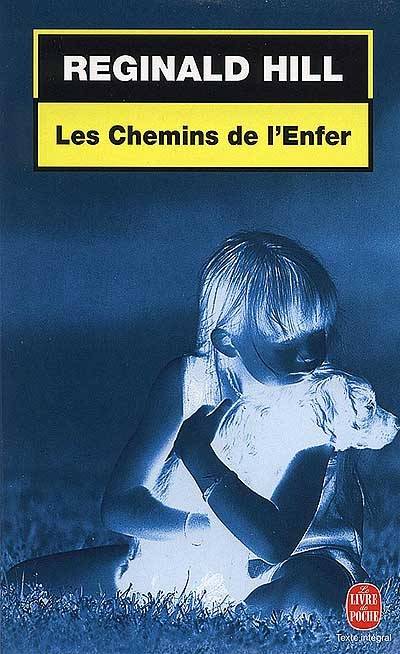 Les chemins de l'enfer | Reginald Hill, Olivier Le Goff