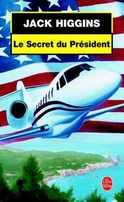 Le secret du Président | Jack Higgins, Jean Bonnefoy