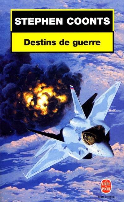 Destins de guerre | Stephen Coonts, Bernard Blanc