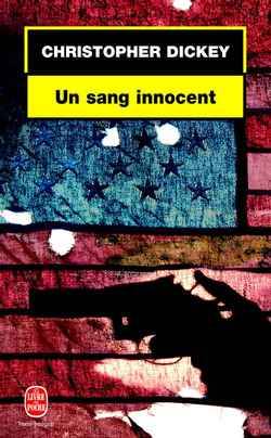 Un sang innocent | Christopher Dickey, Jean-Pierre Quijano