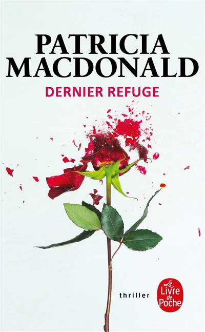 Dernier refuge | Patricia J. MacDonald, Françoise Cartano