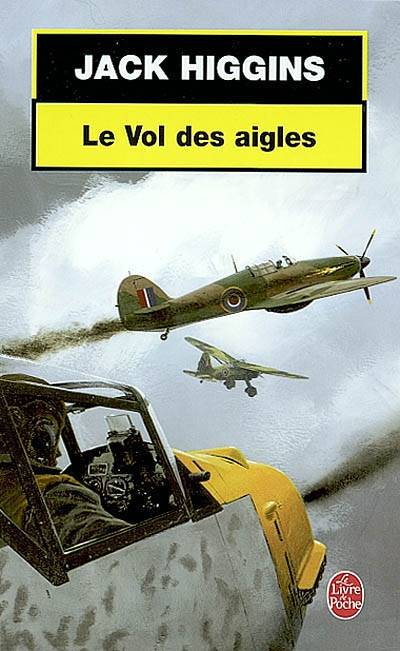 Le vol des aigles | Jack Higgins, François Lasquin