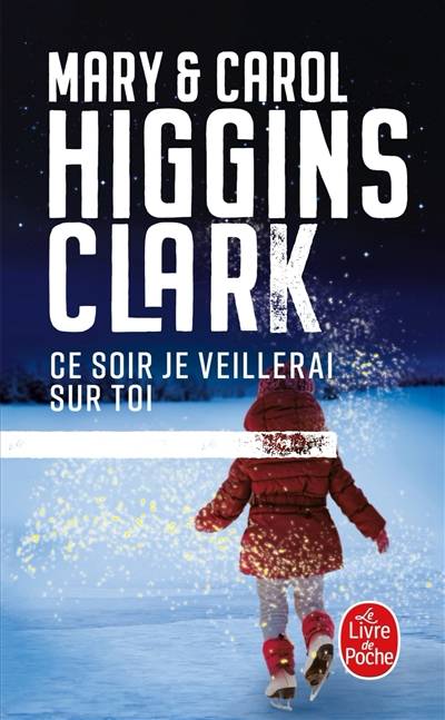 Ce soir, je veillerai sur toi | Mary Higgins Clark, Carol Higgins Clark, Anne Damour