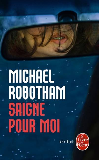 Saigne pour moi | Michael Robotham, Sabine Boulongne