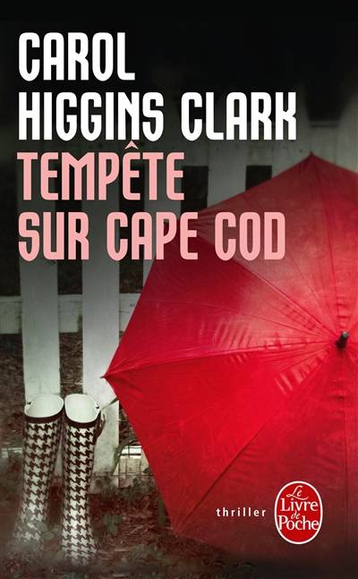 Une enquête de Regan Reilly. Tempête sur Cape Cod | Carol Higgins Clark