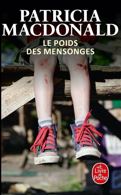 Le poids des mensonges | Patricia J. MacDonald, Nicole Hibert