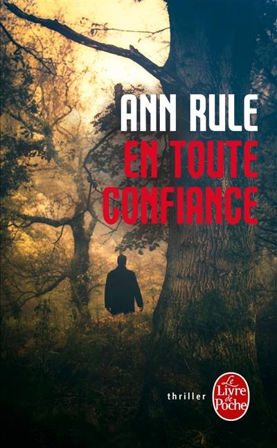 En toute confiance | Ann Rule, Catherine Makarius