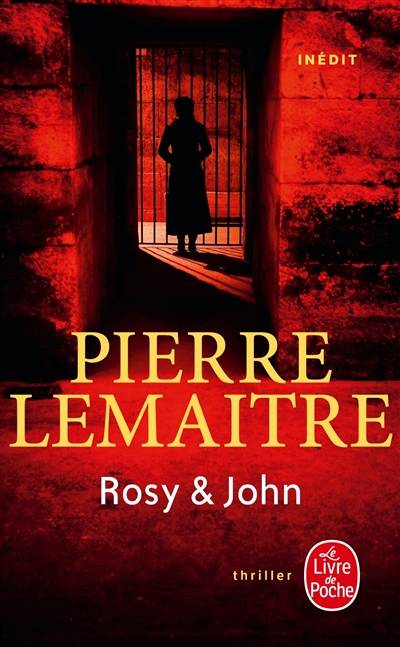 La trilogie Verhoeven. Vol. 4. Rosy & John | Pierre Lemaitre