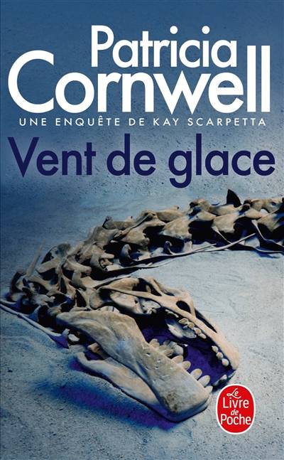 Une enquête de Kay Scarpetta. Vent de glace | Patricia Cornwell, Andrea H. Japp