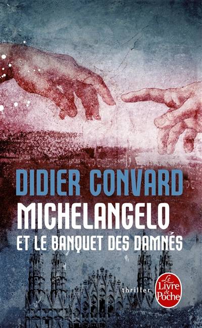 Michelangelo et le banquet des damnés | Didier Convard