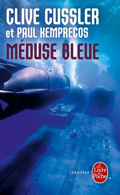 Méduse bleue | Clive Cussler, Paul Kemprecos, Bernard Gilles