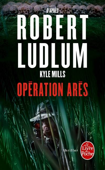 Opération Arès | Kyle Mills, Robert Ludlum, Florianne Vidal