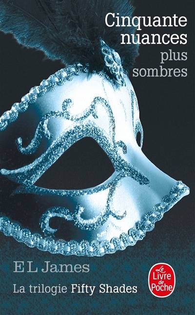 Fifty shades. Vol. 2. Cinquante nuances plus sombres | E.L. James