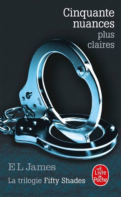 Fifty shades. Vol. 3. Cinquante nuances plus claires | E.L. James, Denyse Beaulieu