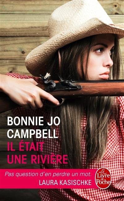 Il était une rivière | Bonnie Jo Campbell, Elisabeth Peellaert