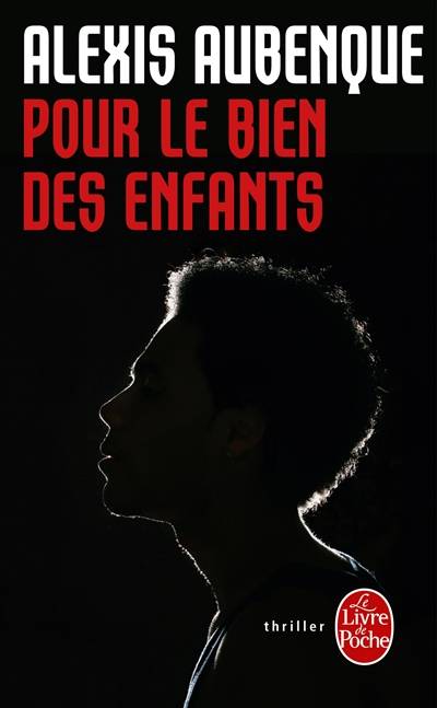 Pour le bien des enfants | Alexis Aubenque