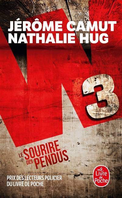 W3. Vol. 1. Le sourire des pendus | Jérôme Camut, Nathalie Hug