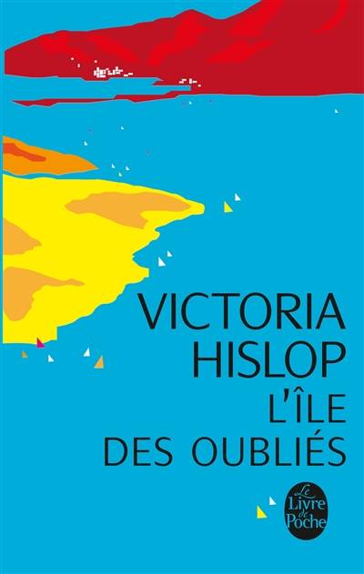 L'île des oubliés | Victoria Hislop, Alice Delarbre