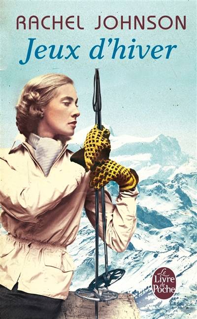 Jeux d'hiver | Rachel Johnson, Daphné Bernard, Henri Bernard