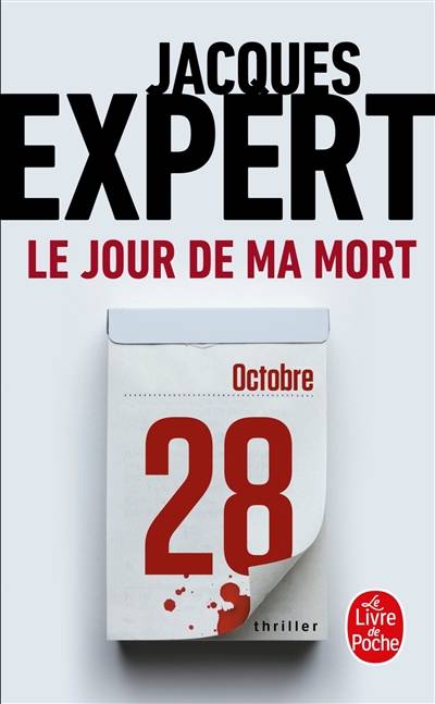 Le jour de ma mort | Jacques Expert