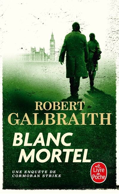 Une enquête de Cormoran Strike. Blanc mortel | Robert Galbraith