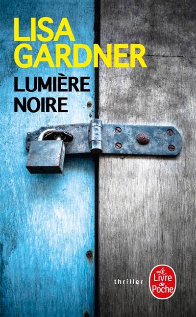 Lumière noire | Lisa Gardner, Cécile Deniard