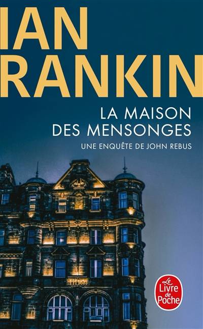 Une enquête de John Rebus. La maison des mensonges | Ian Rankin, Freddy Michalski