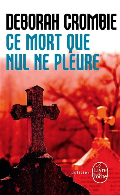 Ce mort que nul ne pleure | Deborah Crombie, Gérard de Chergé