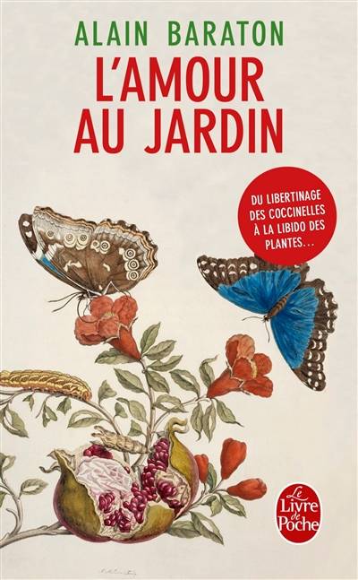 L'amour au jardin : du libertinage des coccinelles à la libido des plantes | Alain Baraton, Laure de Chantal