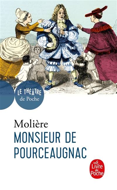 Monsieur de Pourceaugnac | Molière, Céline Paringaux, Céline Paringaux