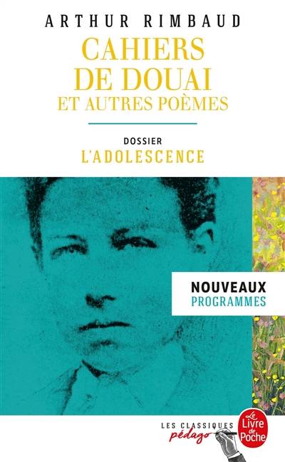 Cahiers de Douai : et autres poèmes | Arthur Rimbaud, Julie Chaintron