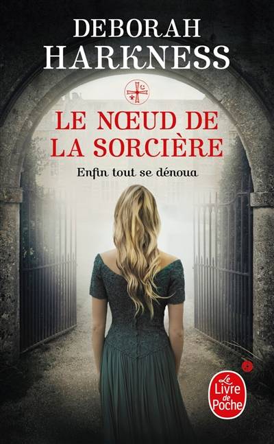 Le noeud de la sorcière. roman | Deborah E. Harkness, Pascal Loubet