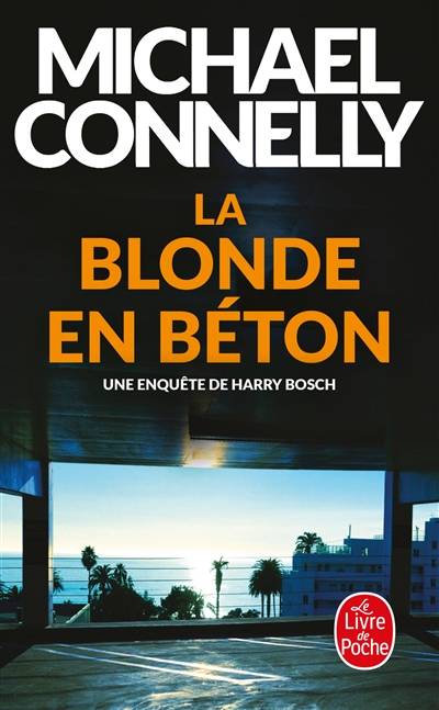 La blonde en béton | Michael Connelly, Jean Esch