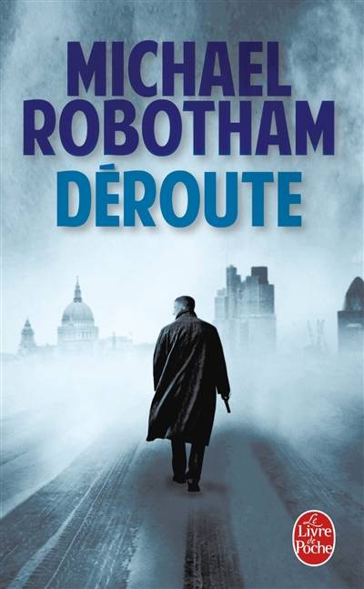 Déroute | Michael Robotham, Sabine Boulongne