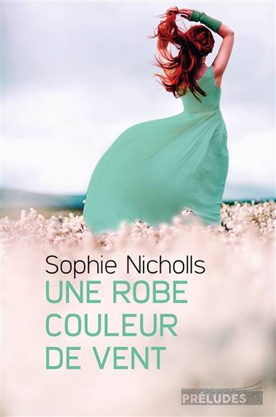 Une robe couleur de vent | Sophie Nicholls, Michelle Charrier